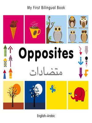 cover image of My First Bilingual Book–Opposites (English–Arabic)